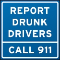 Report Drunk Drivers: Call 911